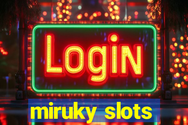 miruky slots